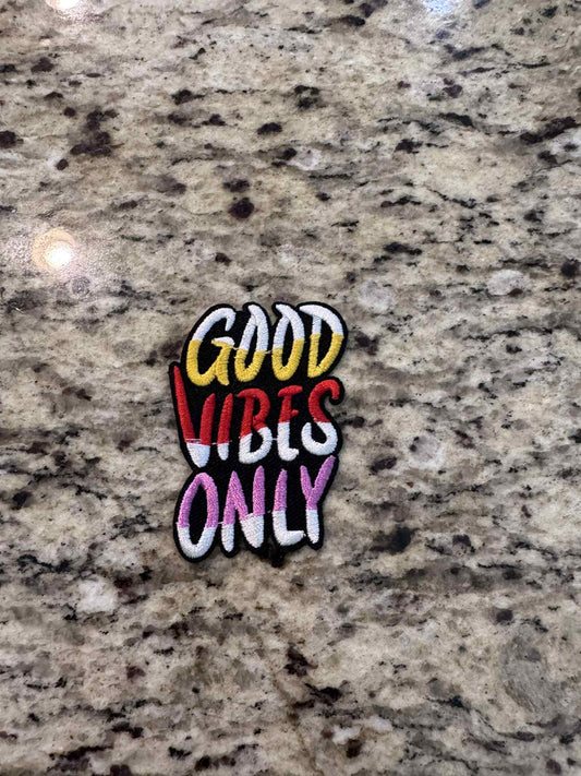 Good Vibes Only